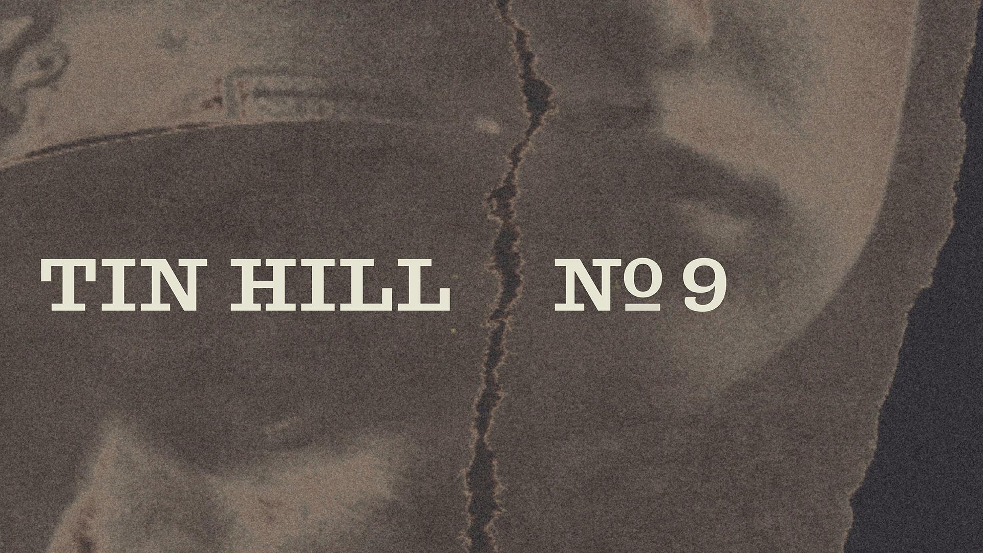 Tin Hill No.9